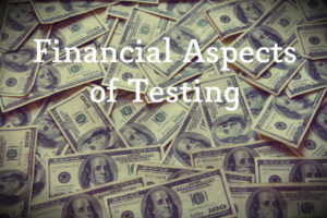 Financial Aspects of Testing