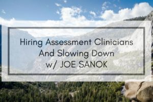 Hiring Assessment Clinicians