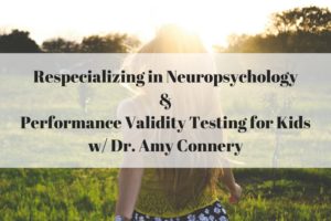 Respecializing in Neuropsychology