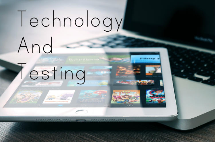 Technology and Testing