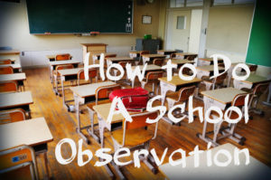 How to Do A School Observation