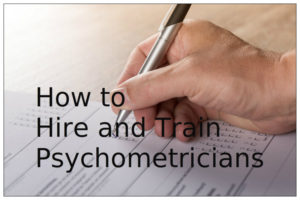 How to Hire and Train Psychometricians
