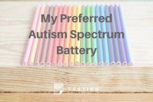 My Preferred Autism Spectrum Battery
