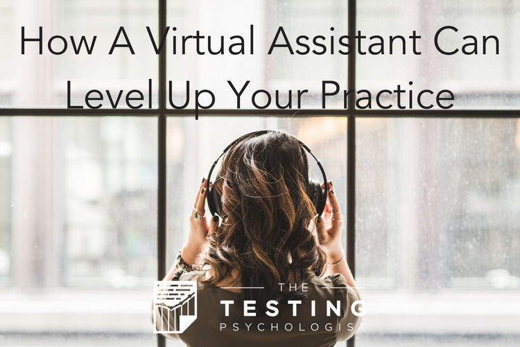 How a Virtual Assistant Can Level Up Your Practice