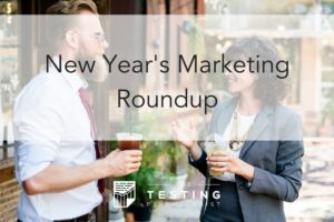 New Year's Marketing Roundup
