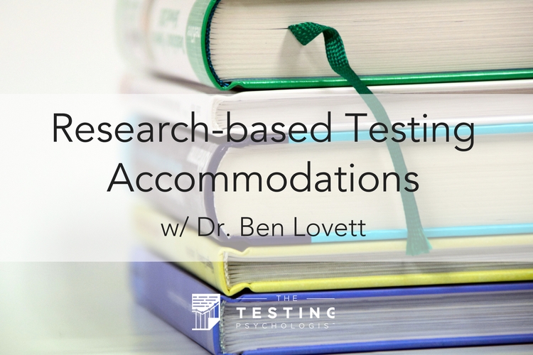 Research-based Testing Accommodations