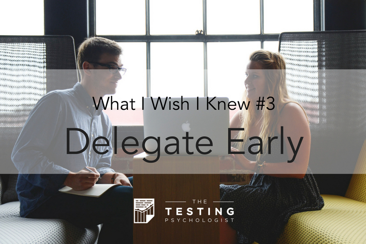 Delegate Early